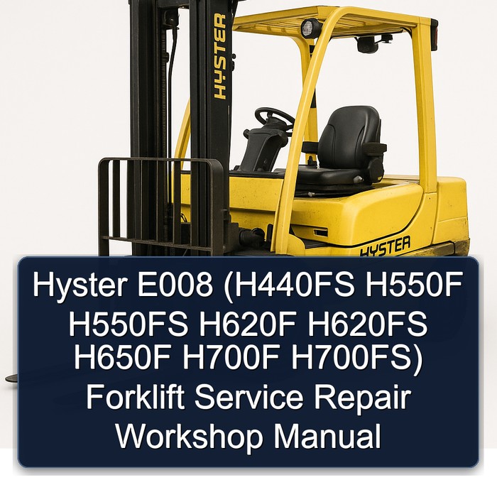 Manual de Reparación y Servicio de Montacargas Hyster E008 (H440FS H550F H550FS H620F H620FS H650F H700F H700FS)