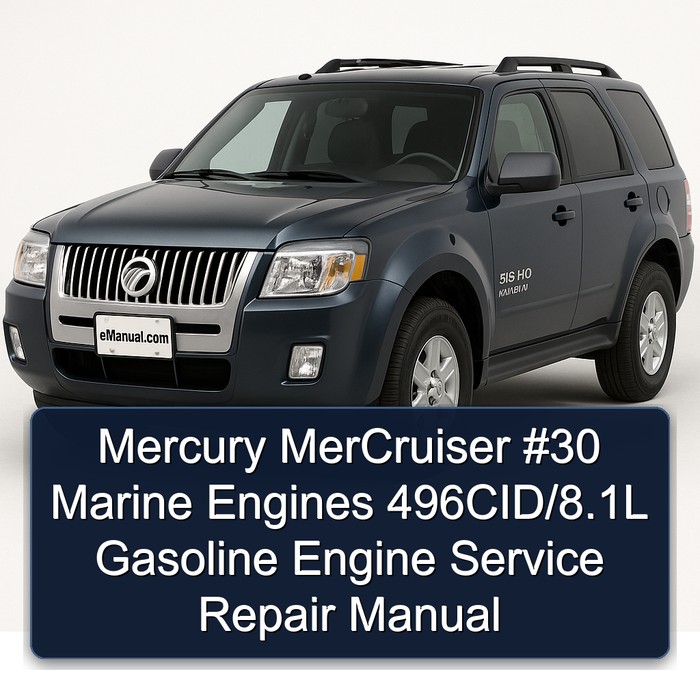 Mercury MerCruiser #30 Marine Engines 496CID/8.1L Gasoline Engine Service Repair Manual
