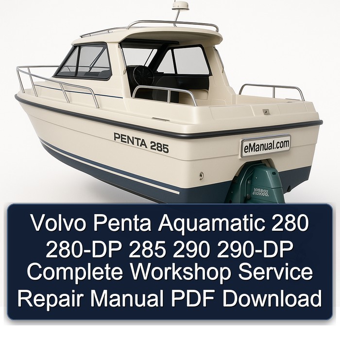 Volvo Penta Aquamatic 280 280-DP 285 290 290-DP Complete Workshop Service Repair Manual PDF Download
