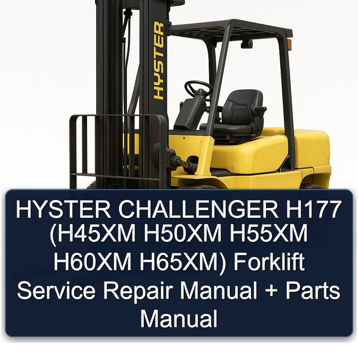 Manual de Servicio y Repuestos para Carretillas Elevadoras HYSTER Challenger H177 (H45XM H50XM H55XM H60XM H65XM)