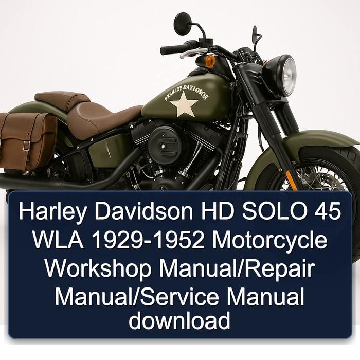 Harley Davidson HD SOLO 45 WLA 1929-1952 Motorcycle Workshop Manual/Repair Manual/Service Manual download