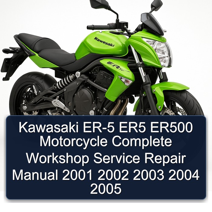 Kawasaki ER-5 ER5 ER500 Motorcycle Complete Workshop Service Repair Manual 2001 2002 2003 2004 2005