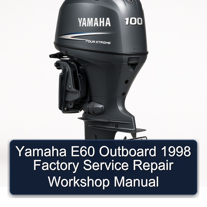 Yamaha E60 Outboard 1998 Factory Service Repair Workshop Manual 