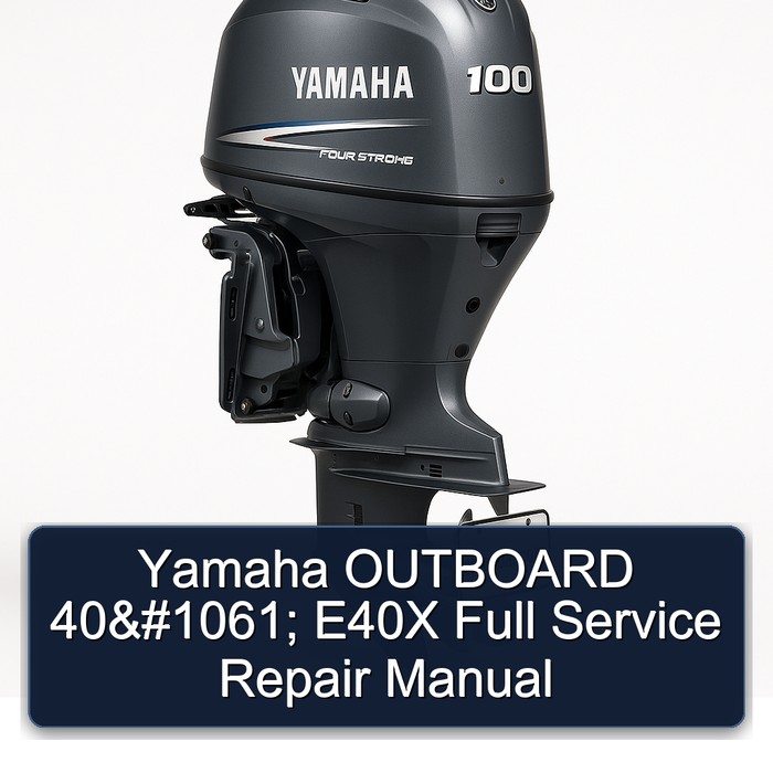 Yamaha OUTBOARD 40Х E40X Full Service Repair Manual 