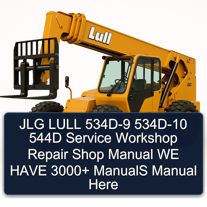 JLG LULL 534D-9 534D-10 544D Service Workshop Repair Shop Manual WE HAVE 3000+ ManualS Manual Here