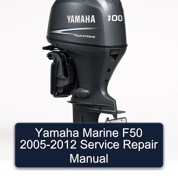 Yamaha Marine F50 2005-2012 Service Repair Manual 