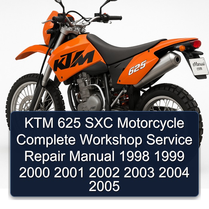 KTM 625 SXC Motorcycle Manual completo de servicio y reparación del taller 1998 1999 2000 2001 2002 2003 2004 2005