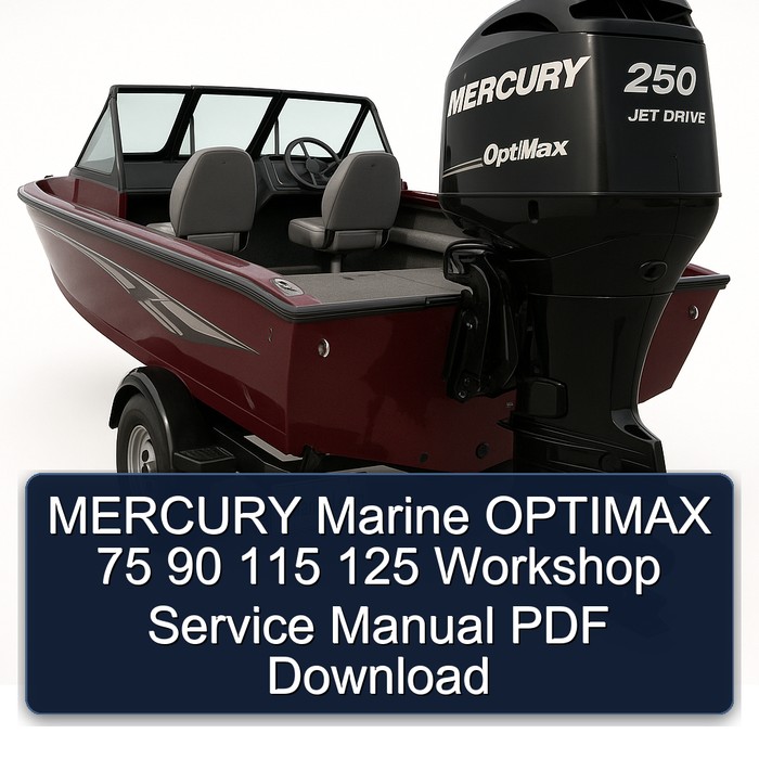 Mercury Marine Optimax 75 90 115 125 Workshop Service Repair Manual PDF Download