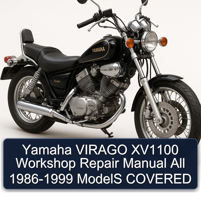 Yamaha VIRAGO XV1100 Workshop Repair Manual All 1986-1999 ModelS COVERED
