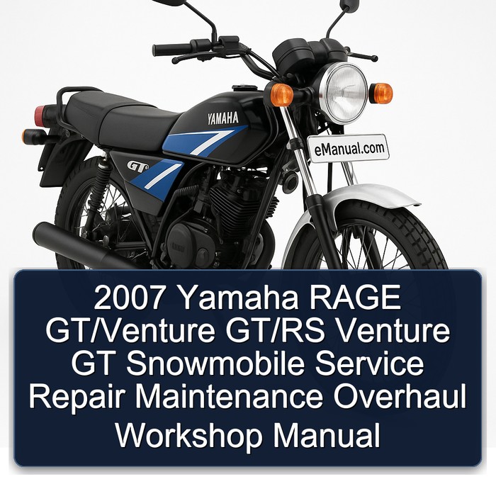 2007 Yamaha RAGE GT/Venture GT/RS Venture GT Snowmobile Service Repair Maintenance Overhaul Workshop Manual
