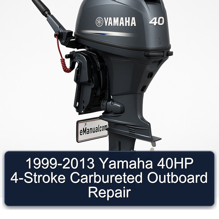 1999-2013 Yamaha 40HP 4-Stroke Carbureted Outboard Repair