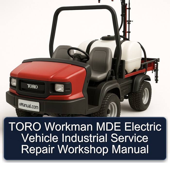 Manual de Servicio y Reparación para Vehículos Eléctricos Industriales TORO Workman MDE