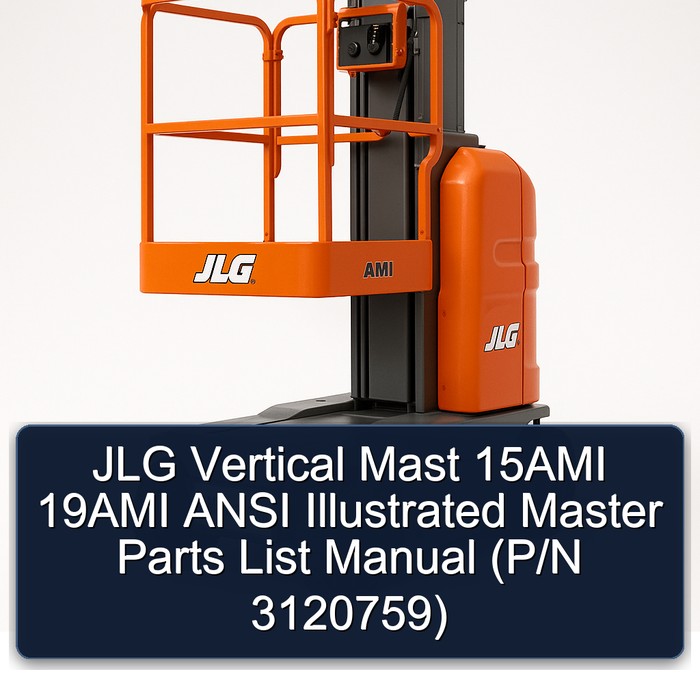 JLG Vertical Mast 15AMI 19AMI ANSI Illustrated Master Parts List Manual  (P/N 3120759)