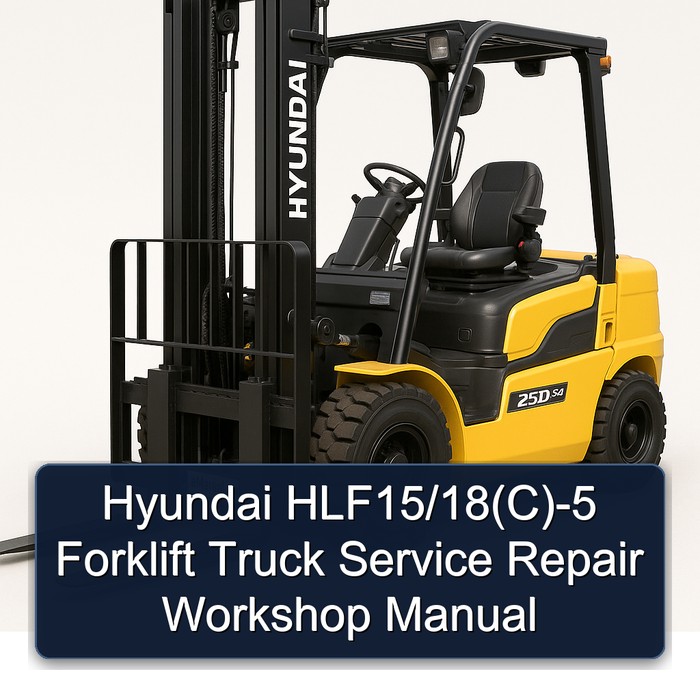 Hyundai HLF15/18(C)-5 Forklift Truck Service Repair Workshop Manual