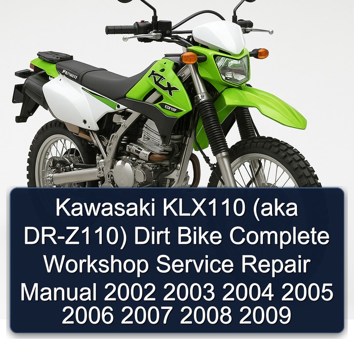 Kawasaki KLX110 (aka DR-Z110) Dirt Bike Manual completo de servicio y reparación del taller 2002 2003 2004 2005 2006 2007 2008 2009