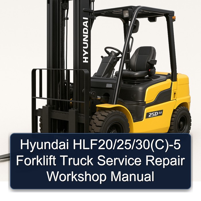 Hyundai HLF20/25/30(C)-5 Forklift Truck Service Repair Workshop Manual