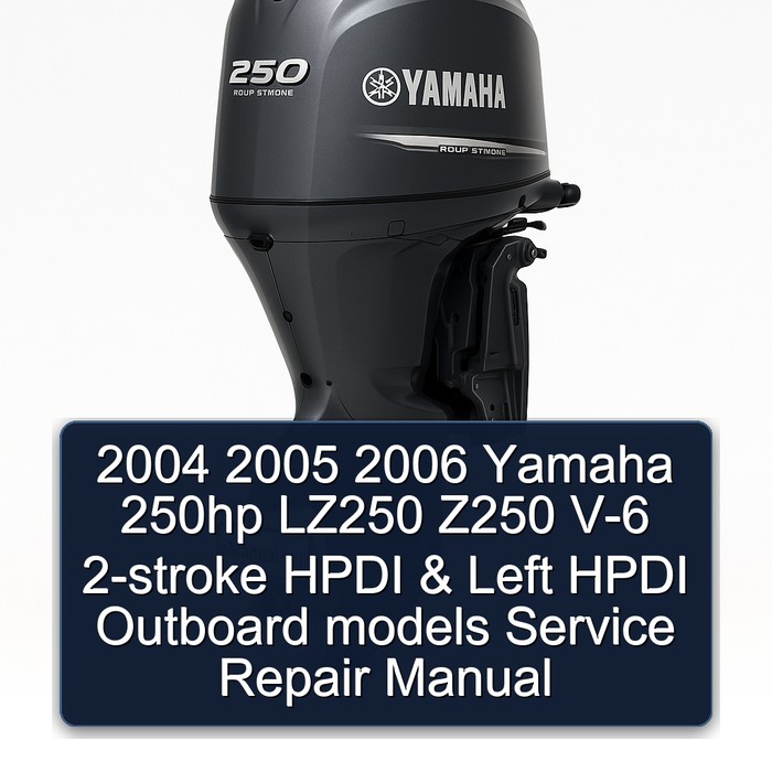2004 2005 2006 Yamaha 250hp LZ250 Z250 V-6 2-stroke HPDI & Left HPDI Outboard models Manual de servicio y reparación