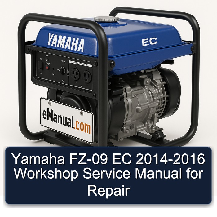 Yamaha FZ-09 EC 2014-2016 Workshop Service Manual for Repair