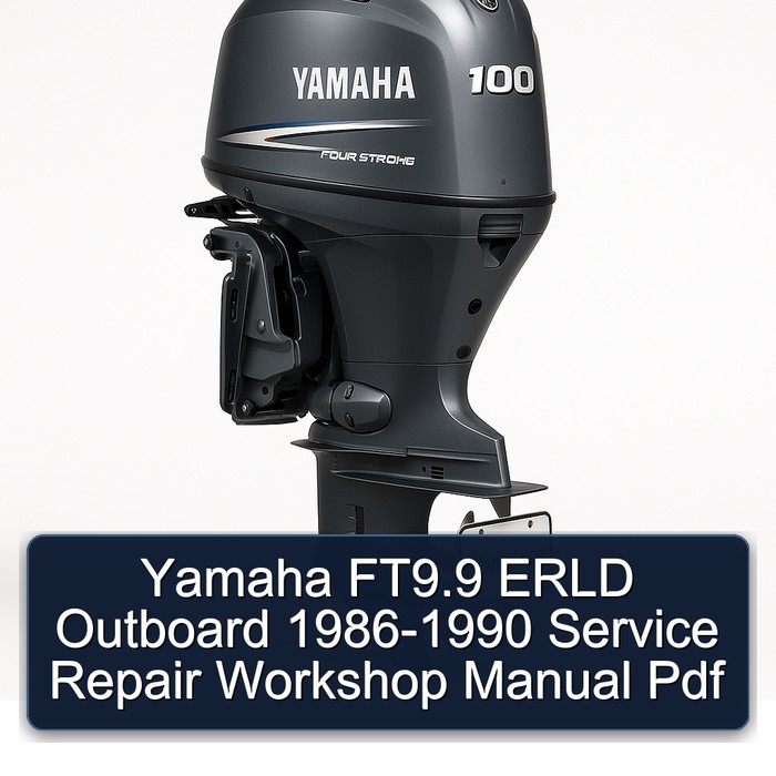 Yamaha FT9.9 ERLD Outboard 1986-1990 Service Repair Workshop Manual  Pdf