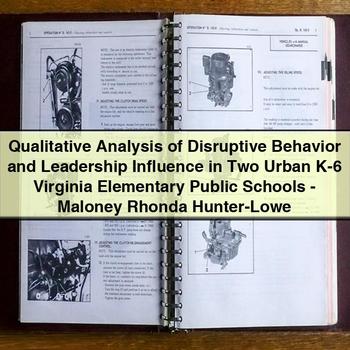 Qualitative Analysis of Disruptive Behavior and Leadership Influence in Urban K-6 Virginia Elementary Public Schools PDF Download