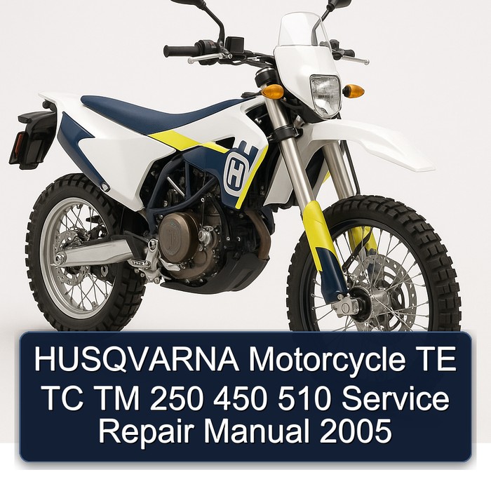 HUSQVARNA Motorcycle TE TC TM 250 450 510 Service Repair Manual 2005