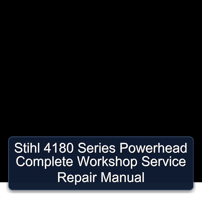 Stihl 4180 Series Powerhead Complete Workshop Service Repair Manual