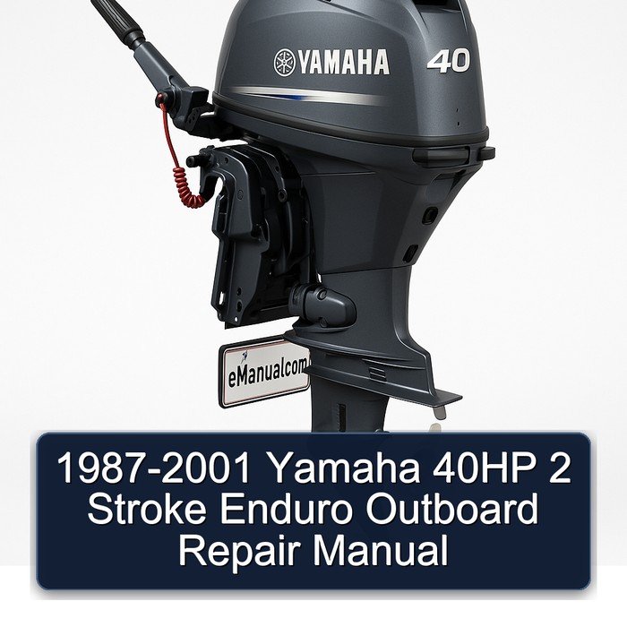 1987-2001 Yamaha 40HP 2 Stroke Enduro Outboard Repair Manual