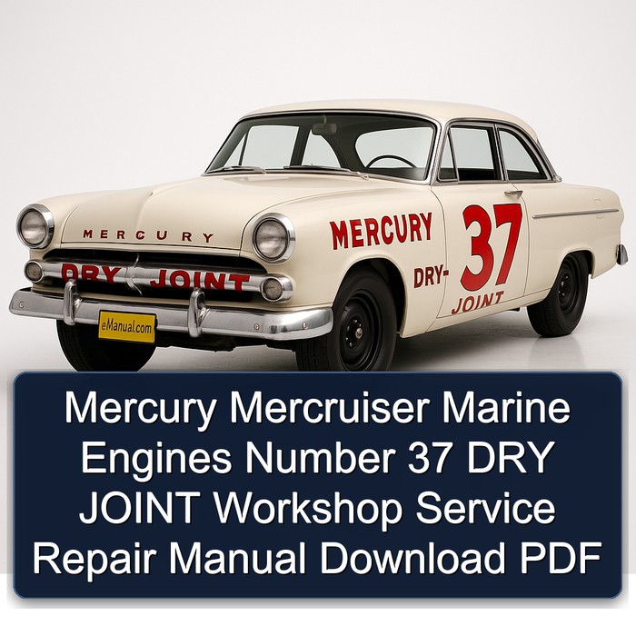 Mercury Mercruiser Marine Engines Number 37 DRY JOINT Workshop Service Repair Manual Download PDF