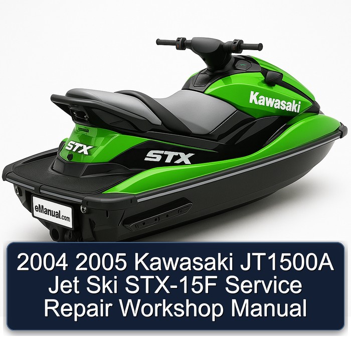 2004 2005 Kawasaki JT1500A Jet Ski STX-15F Service Repair Workshop Manual