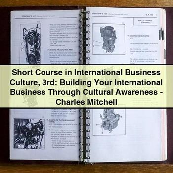 Short Course in International Business Culture 3rd: Building Your International Business Through Cultural Awareness - Charles Mitchell PDF Download