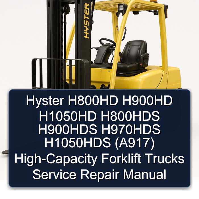 Manual de Servicio y Reparación para Carretillas Elevadoras Hyster de Alta Capacidad (H800HD, H900HD, H1050HD, H800HDS, H900HDS, H970HDS, H1050HDS - A917)