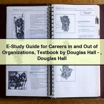 E-Study Guide for Careers in and Out of Organizations Textbook by Douglas Hall-Douglas Hall PDF Download