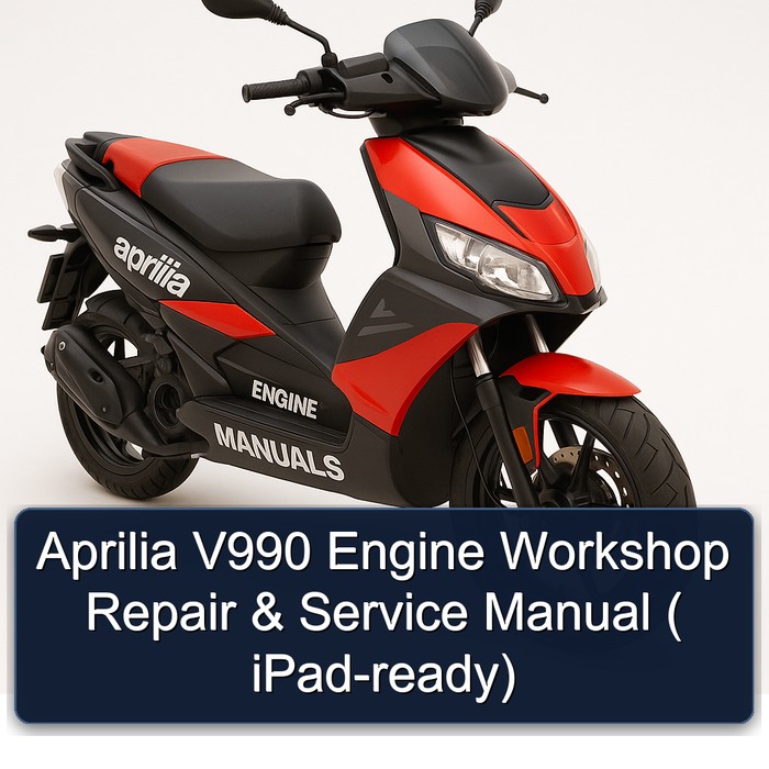 Aprilia V990 Engine Workshop Repair & Service Manual ( iPad-ready)
