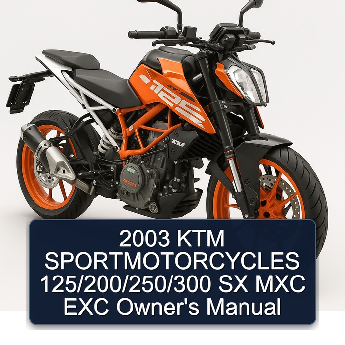 2003 KTM SPORTMOTORCYCLES 125/200/250/300 SX MXC EXC Owner's Manual