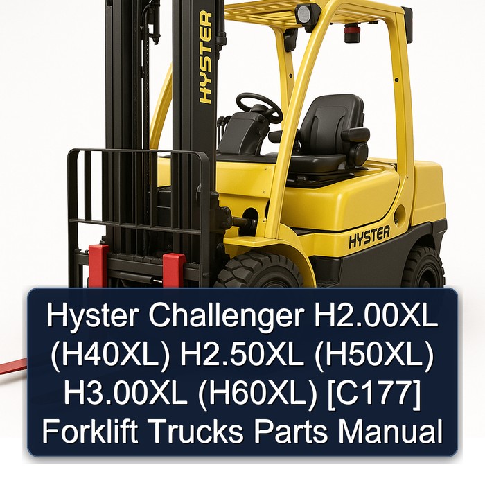 Hyster Challenger H2.00XL (H40XL) H2.50XL (H50XL) H3.00XL (H60XL) [C177] Forklift Trucks Parts Manual