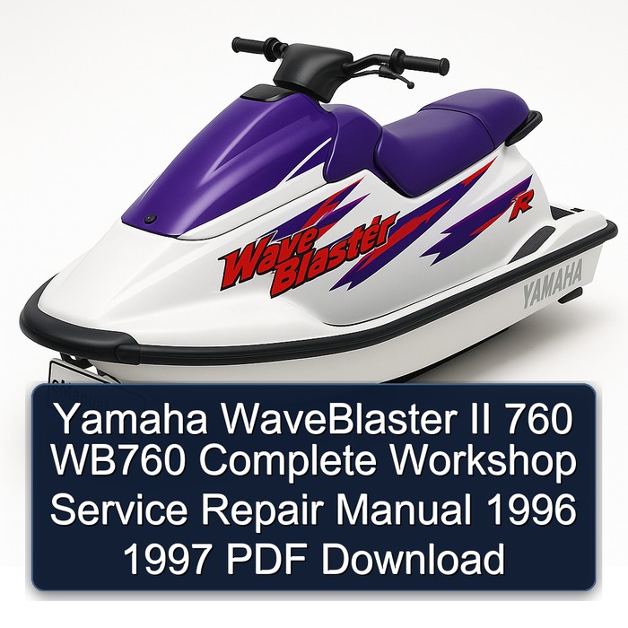 Yamaha WaveBlaster II 760 WB760 Manual completo de servicio y reparación del taller 1996 1997 PDF Download