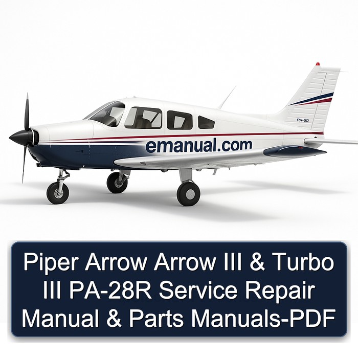 Piper Arrow Arrow III & Turbo III PA-28R Service Repair Manual & Parts Manuals-PDF
