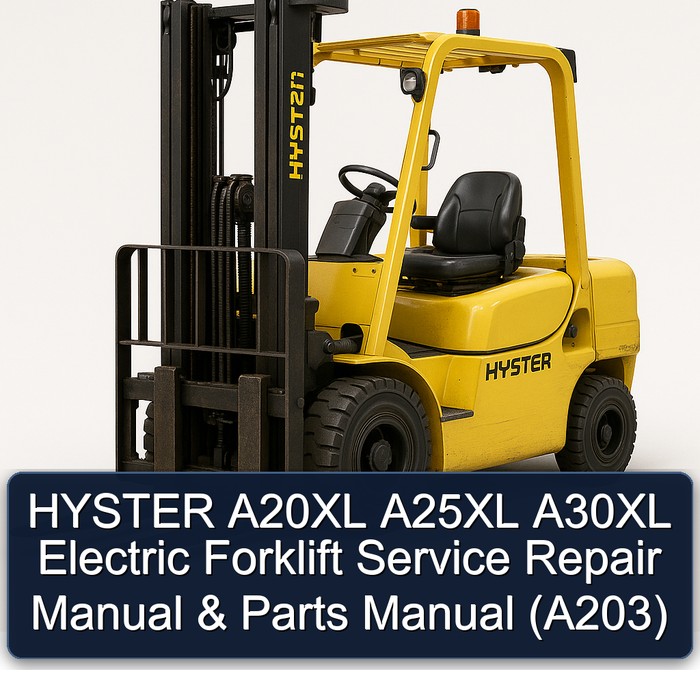 HYSTER A20XL A25XL A30XL Electric Forklift Service Repair Manual & Parts Manual (A203)