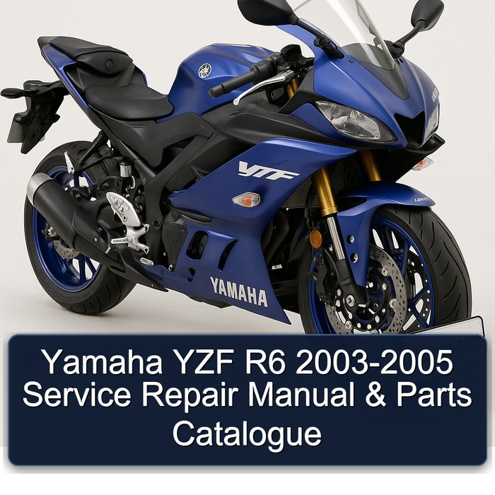 Yamaha YZF R6 2003-2005 Service Repair Manual & Parts Catalogue