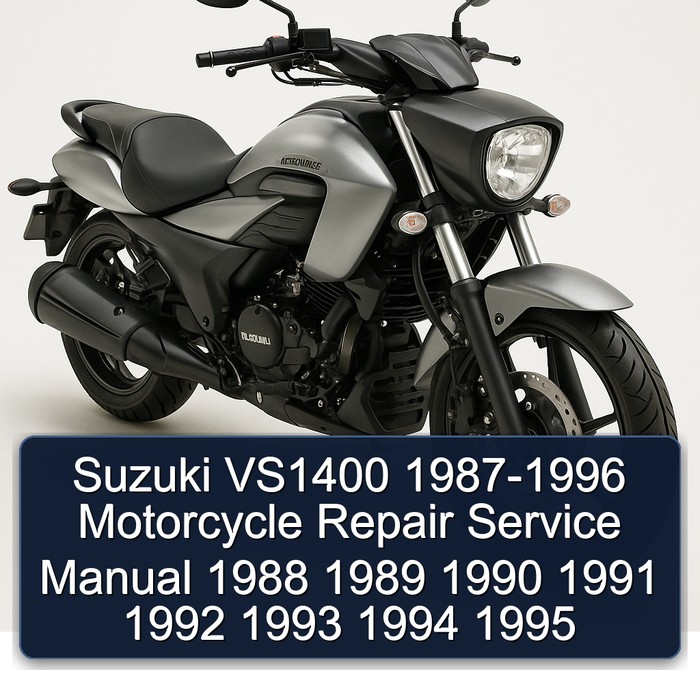 Suzuki VS1400 1987-1996 Motorcycle Repair Service Manual 1988 1989 1990 1991 1992 1993 1994 1995