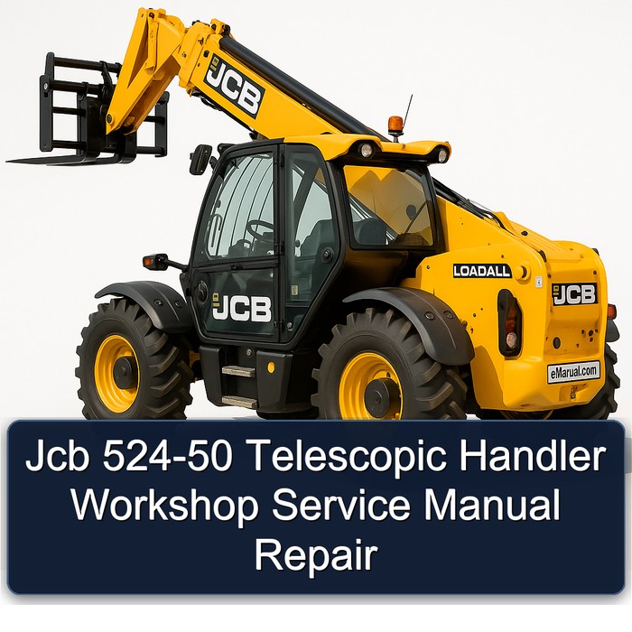 Jcb 524-50 Telescopic Handler Workshop Service Manual Repair