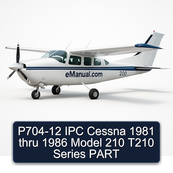 P704-12 IPC Cessna 1981 thru 1986 Model 210 T210 Series PART