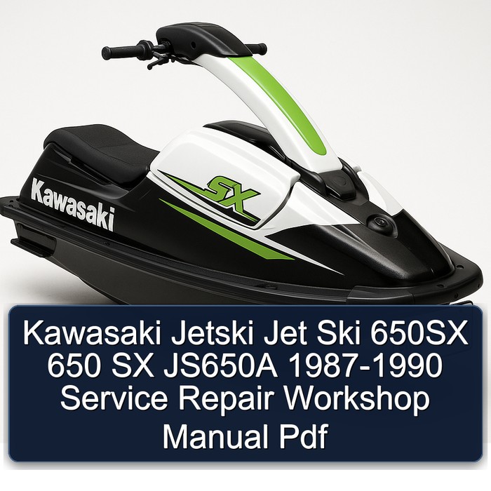 Kawasaki Jetski Jet Ski 650SX 650 SX JS650A 1987-1990 Service Repair Workshop Manual Pdf