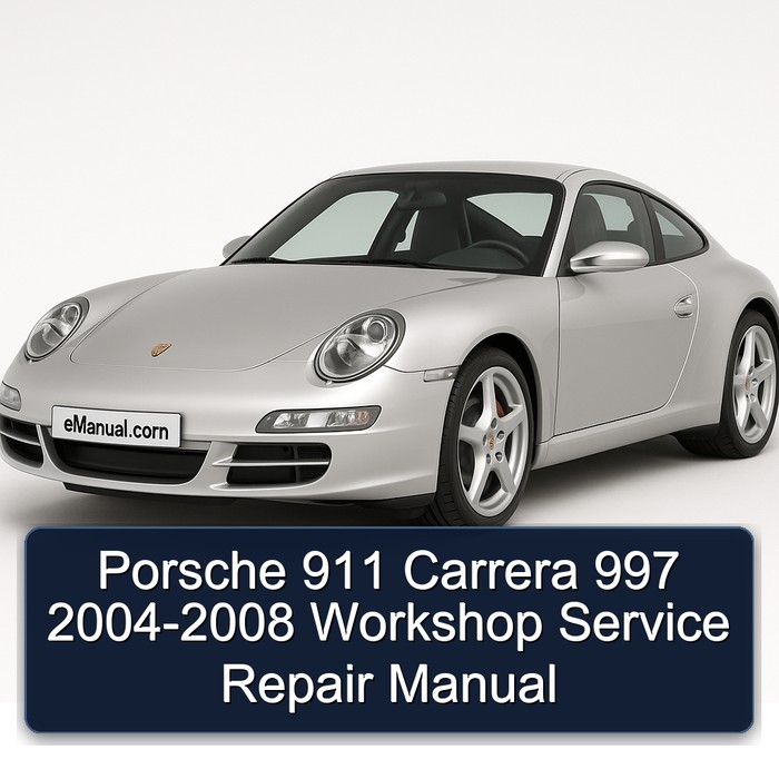 Porsche 911 Carrera 997 2004-2008 Workshop Manual de servicio y reparación