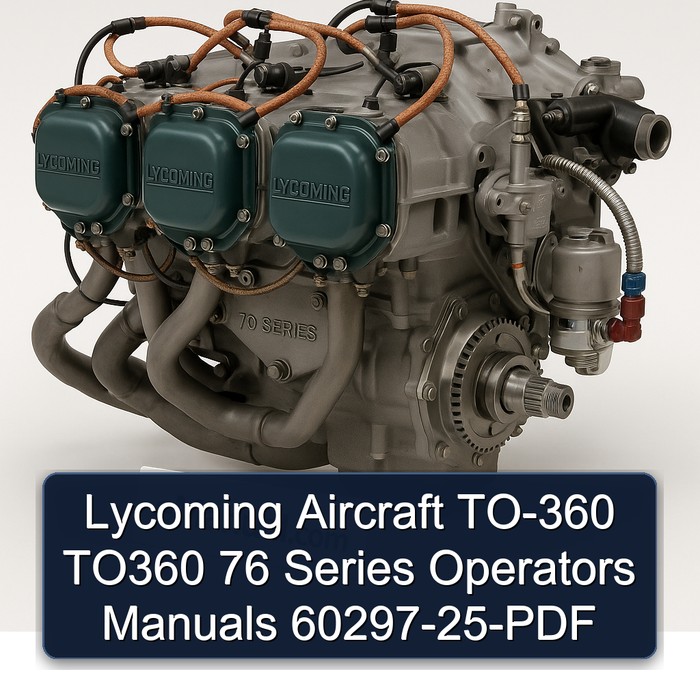Lycoming Aircraft TO-360 TO360 76 Series Operators Manuals 60297-25-PDF 