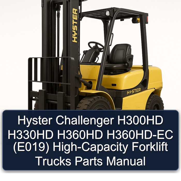 Manual de Piezas para Montacargas Hyster Challenger H300HD, H330HD, H360HD, H360HD-EC (E019) de Alta Capacidad