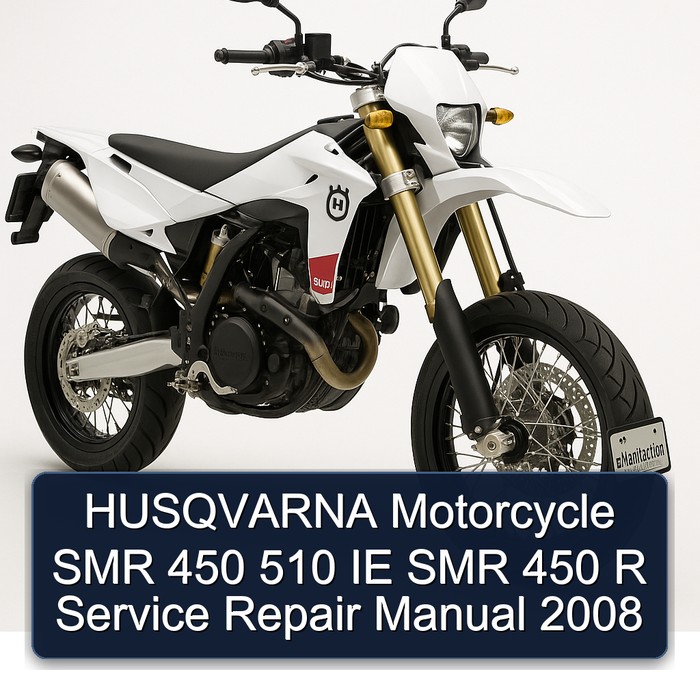 HUSQVARNA Motorcycle SMR 450 510 IE SMR 450 R Service Repair Manual 2008