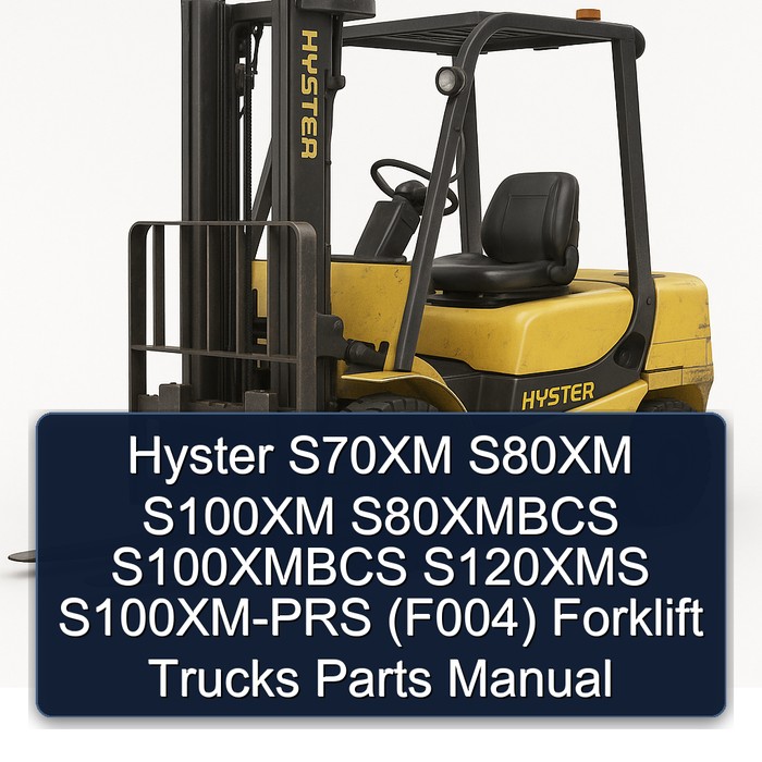 Manual de Partes para Carretillas Elevadoras Hyster S70XM, S80XM, S100XM, S80XMBCS, S100XMBCS, S120XMS, S100XM-PRS (F004)
