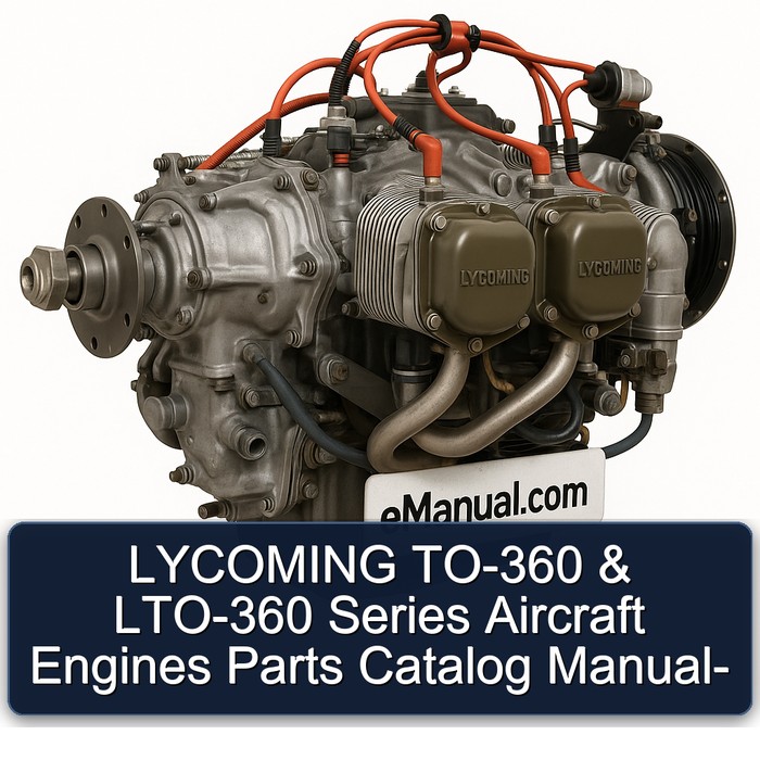 LYCOMING TO-360 & LTO-360 Series Aircraft Engines Parts Catalog Manual-