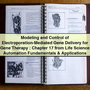 Modeling and Control of Electroporation-Mediated Gene Delivery for Gene Therapy PDF Download